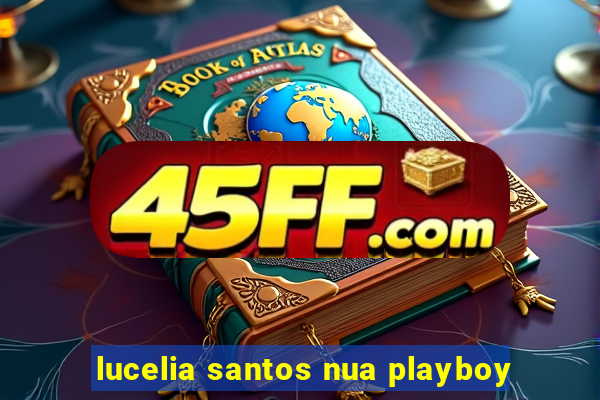 lucelia santos nua playboy